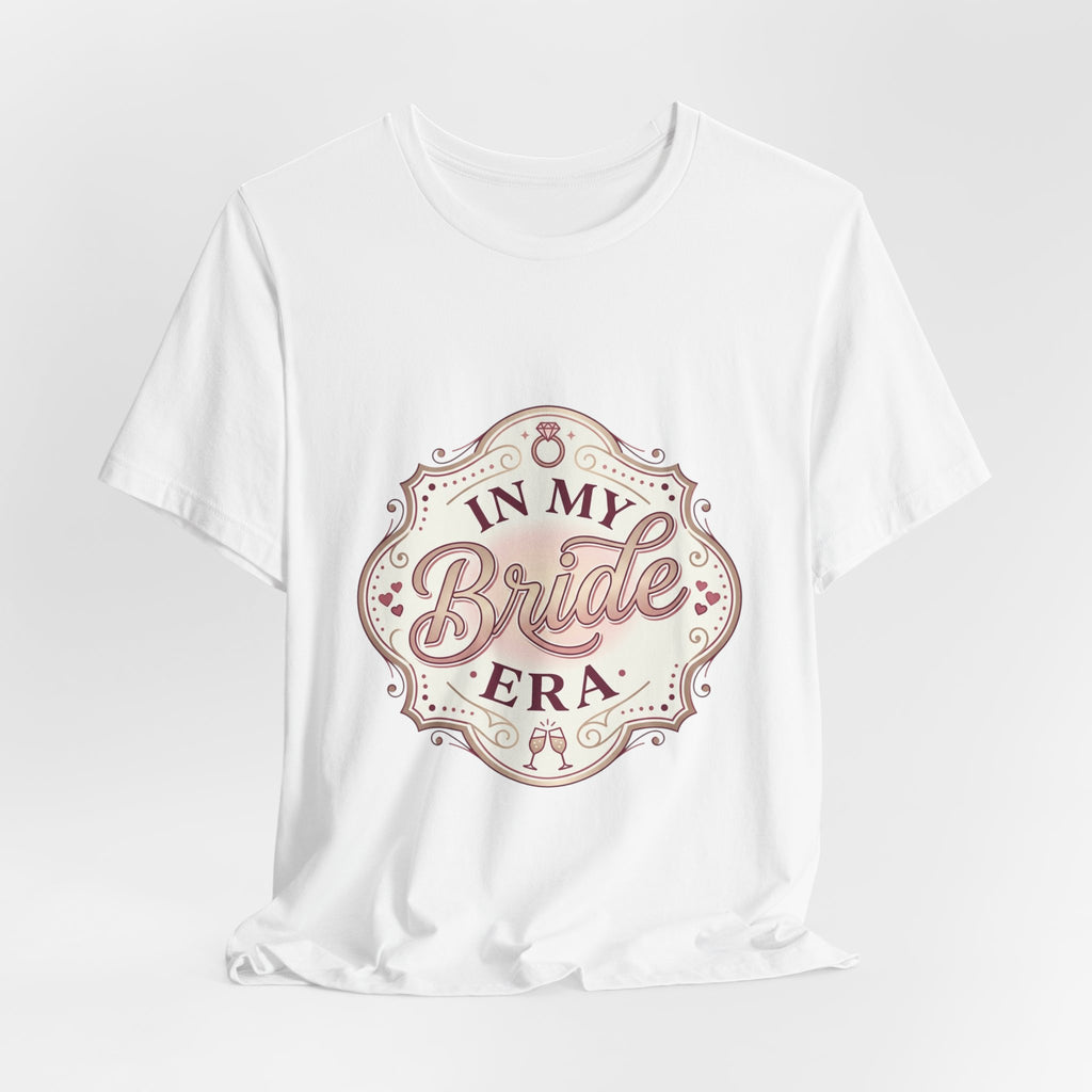 Bride Era Tee | engaged, bridal party, bachelorette