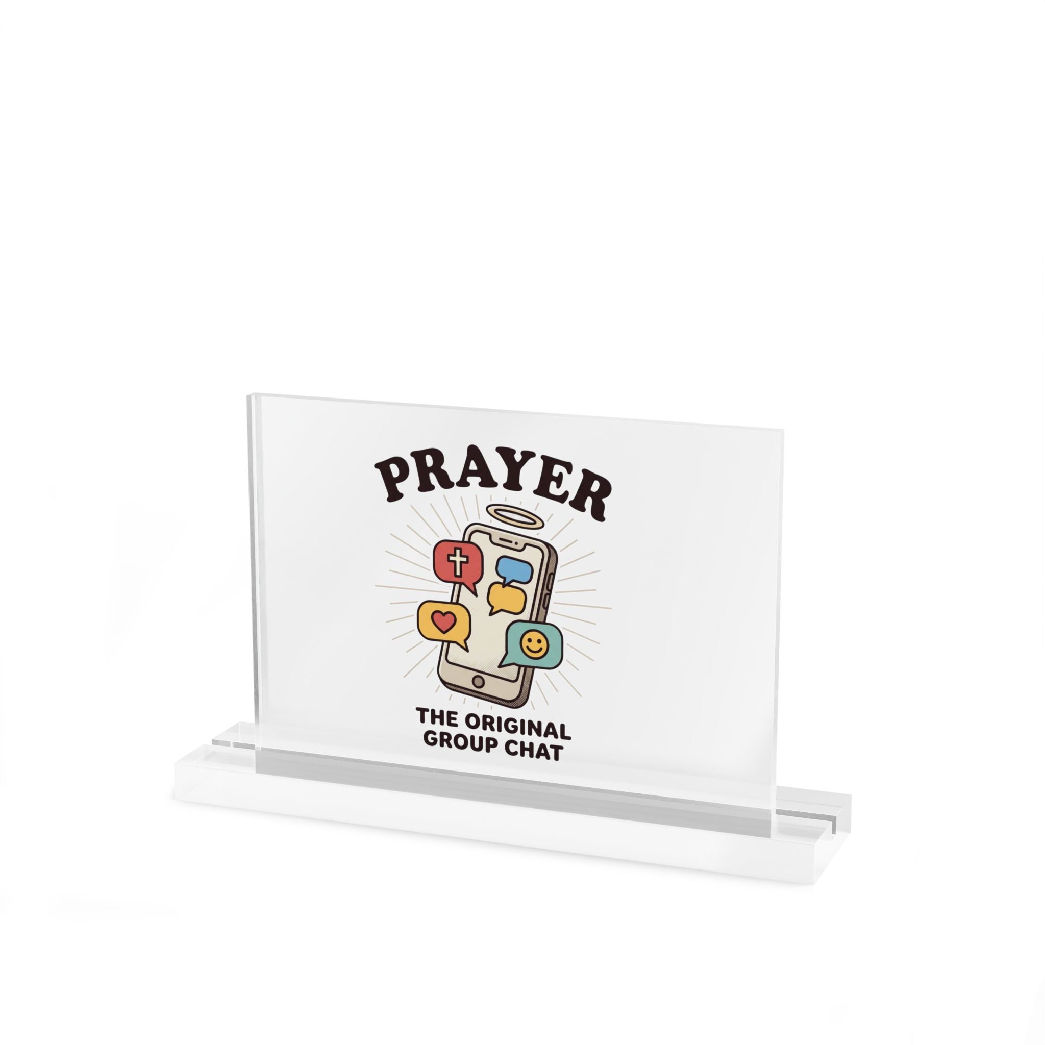 Prayer Acrylic Table Sign – "Prayer: The Original Group Chat" Rectangular Desk Display