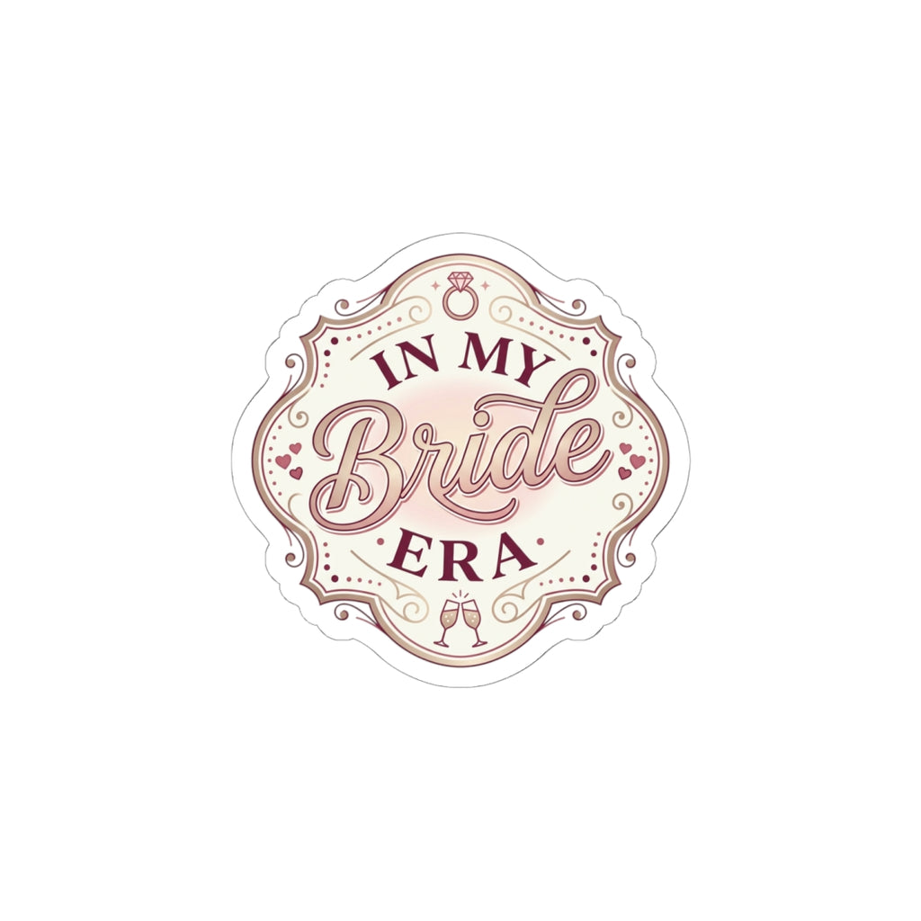 In My Bride Era Kiss-Cut Stickers | bride era, engaged, bridal party