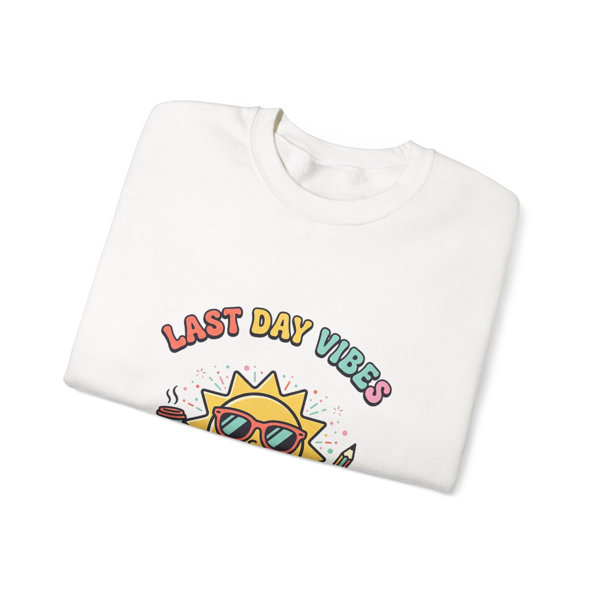 Last Day Vibes Crewneck Sweatshirt | Teacher Summer, School’s Out