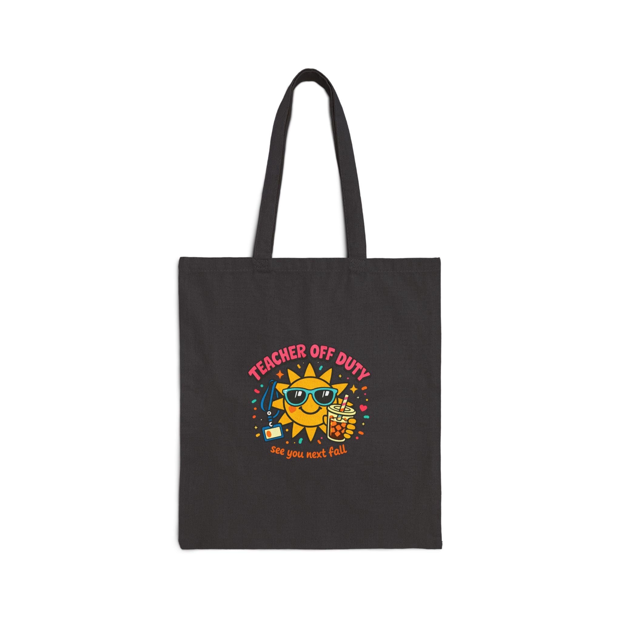 Teacher Off Duty Tote | last day of school, teacher summer, school’s out