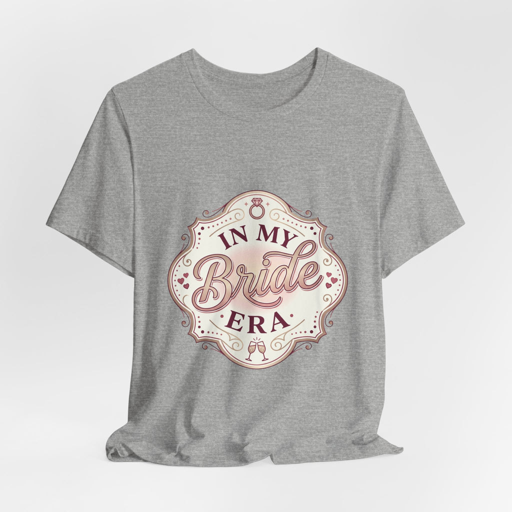 Bride Era Tee | engaged, bridal party, bachelorette