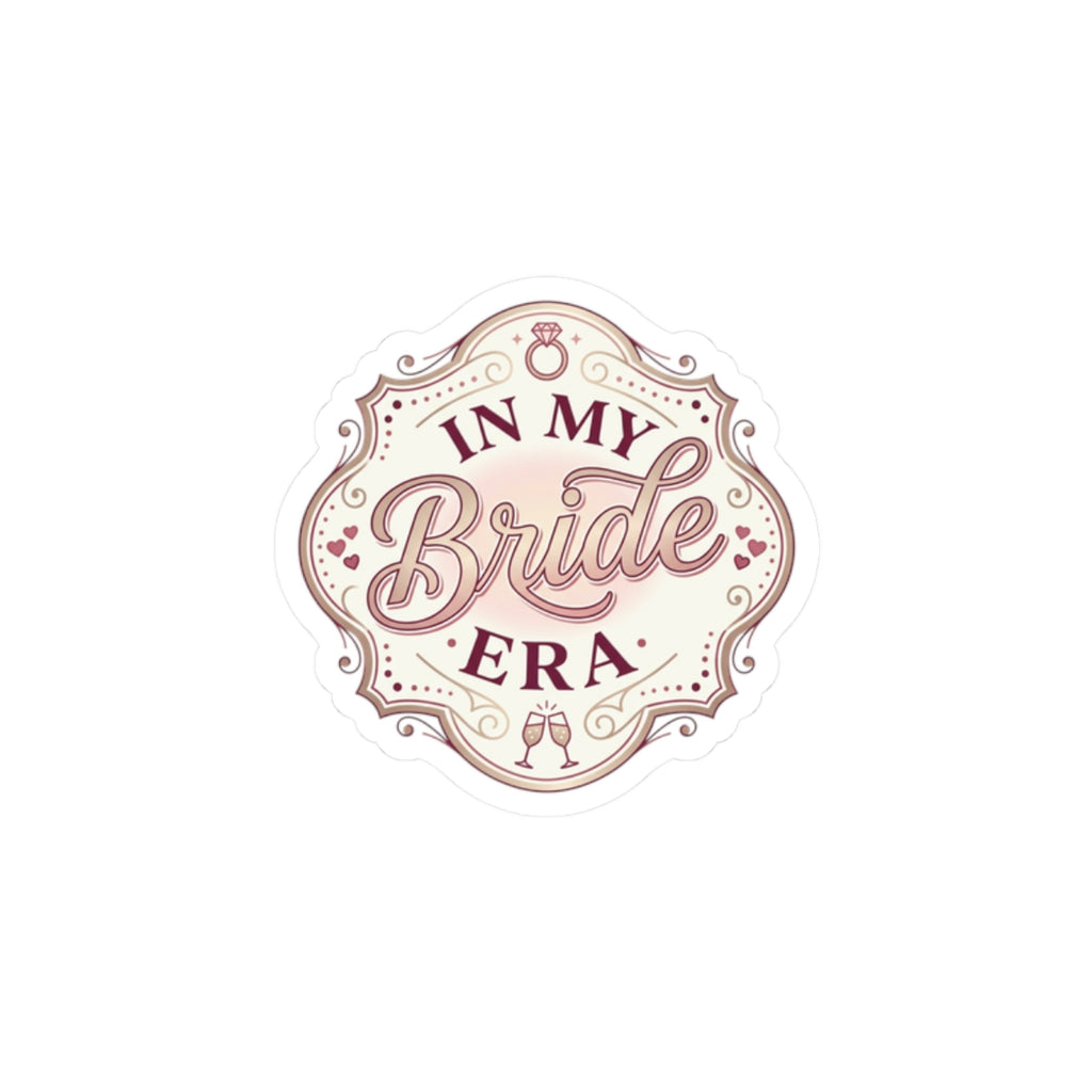 In My Bride Era Kiss-Cut Stickers | bride era, engaged, bridal party
