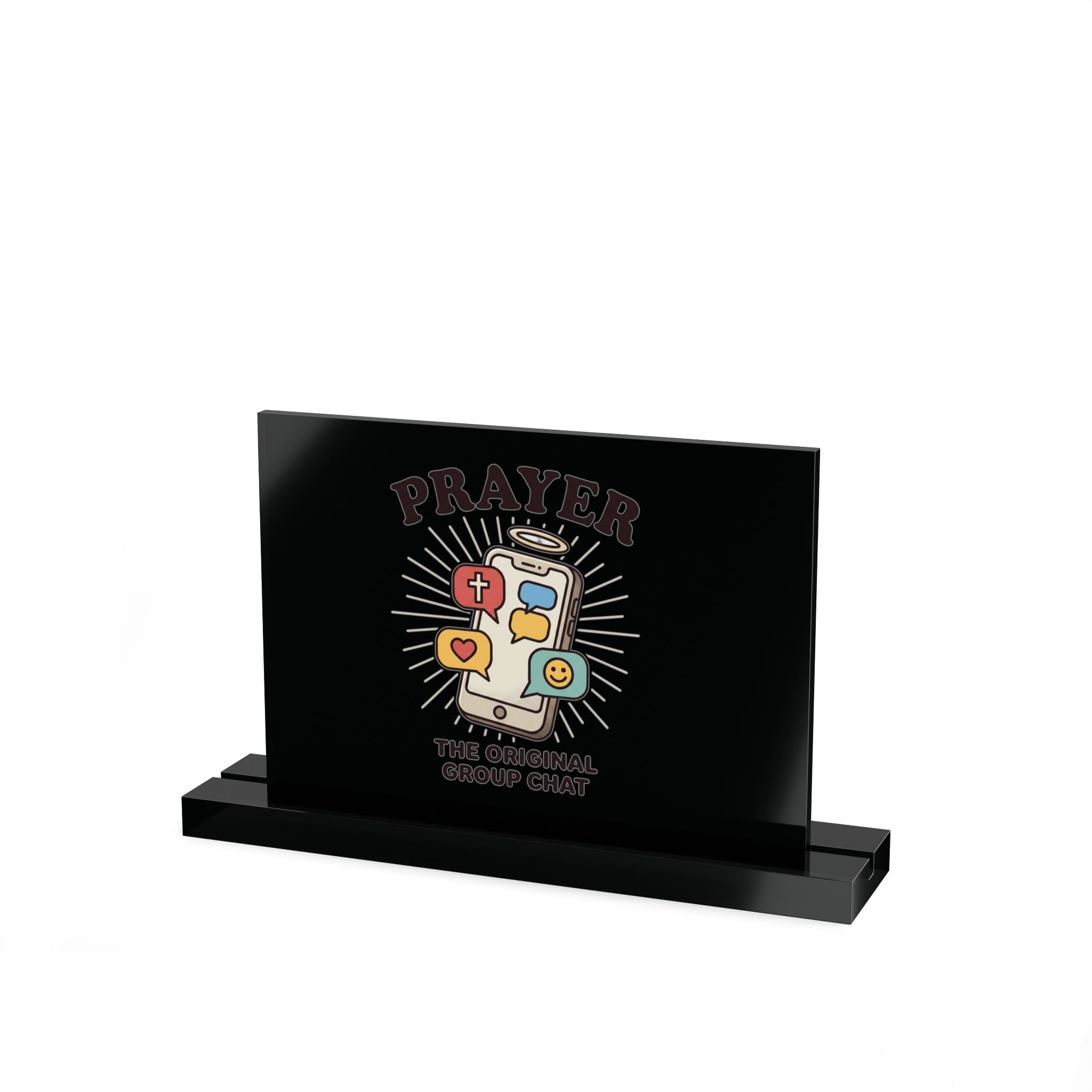 Prayer Acrylic Table Sign – "Prayer: The Original Group Chat" Rectangular Desk Display