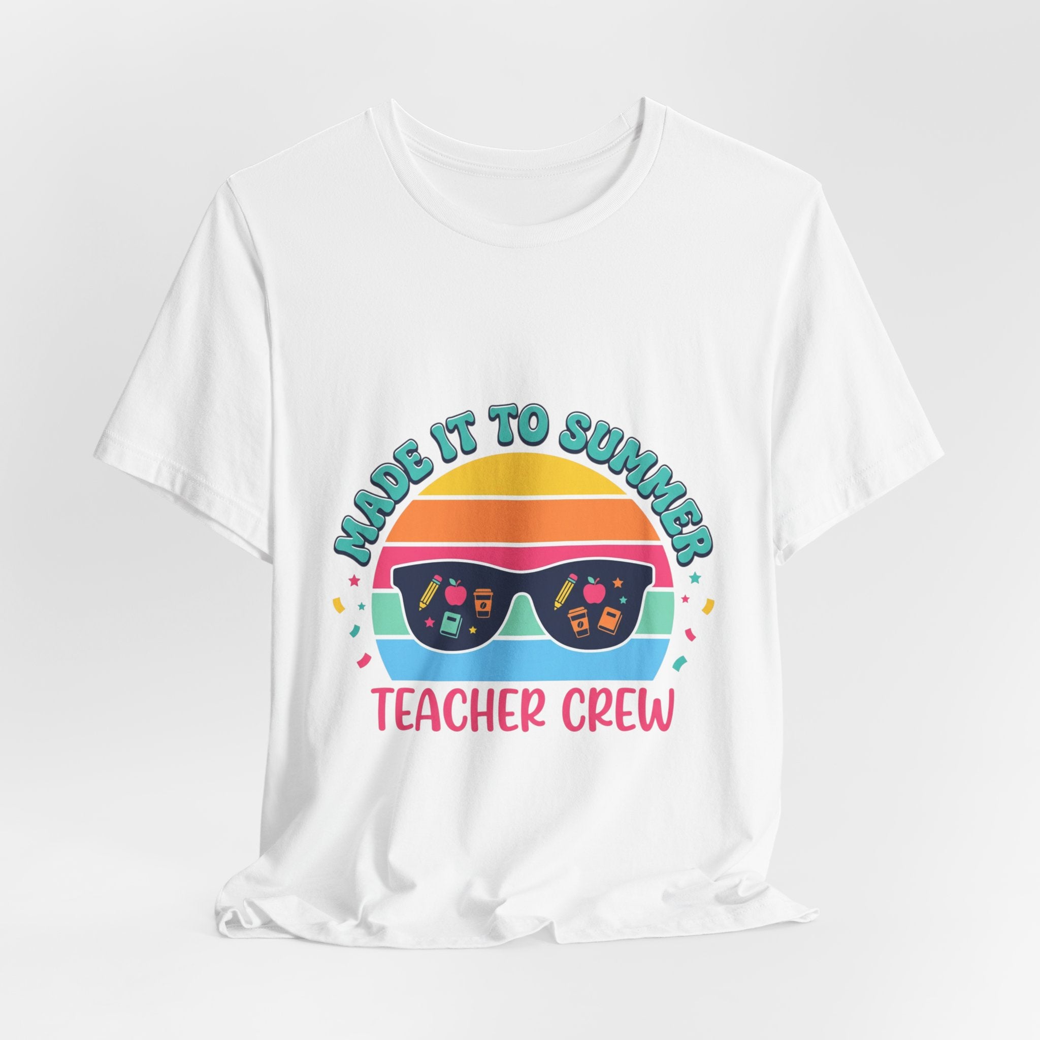 Made It To Summer T-Shirt | Teacher Crew, Out for Summer, Last Day of School