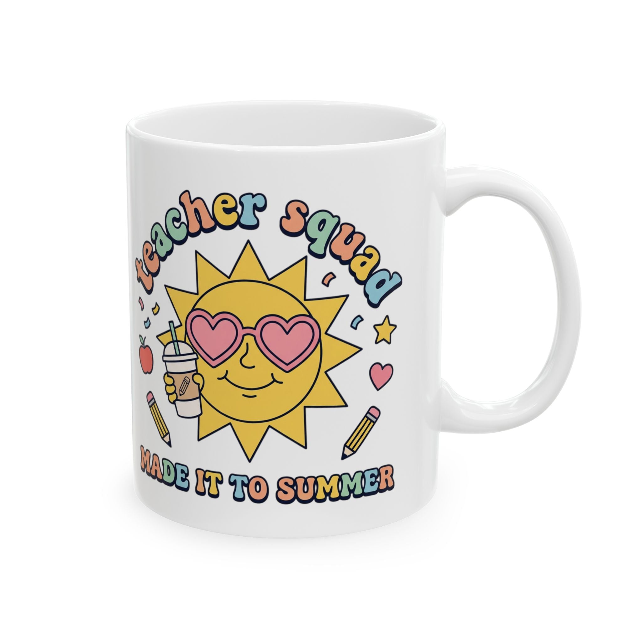 Teacher Squad Mug — "Made It Through Summer" Cute Sun & School Icons Ceramic Coffee Cup (11oz/15oz)
