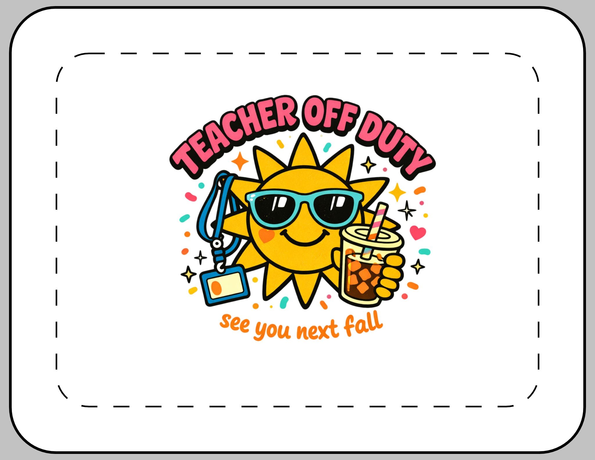 Teacher Off Duty Laptop Sleeve — Cute Sun Design "See You Next Fall"