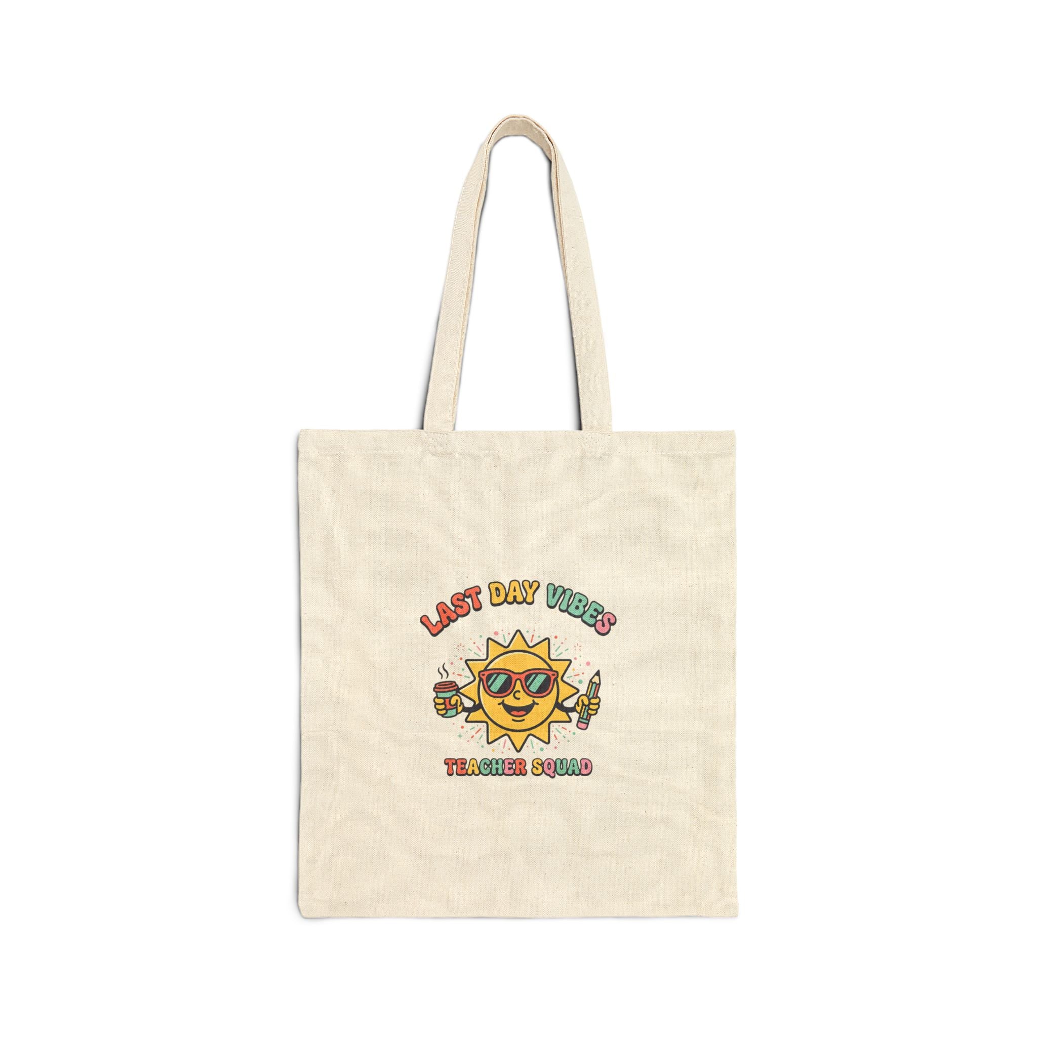 Last Day Vibes Tote, Teacher Summer | school's out, vacation mode