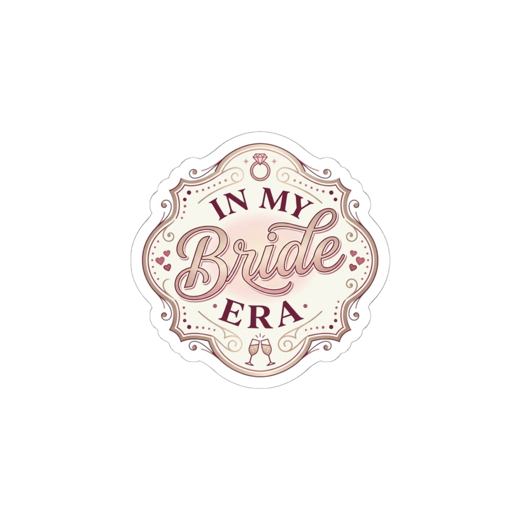 In My Bride Era Kiss-Cut Stickers | bride era, engaged, bridal party