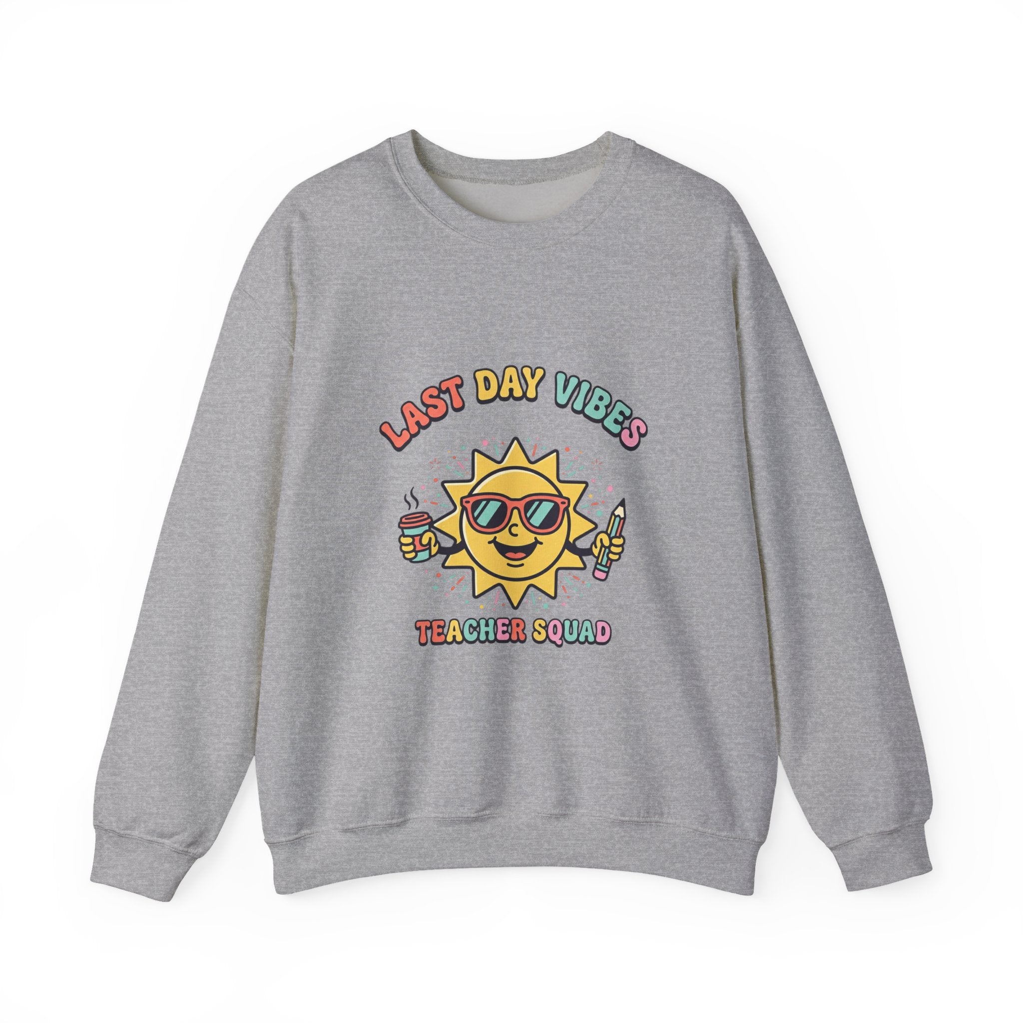Last Day Vibes Crewneck Sweatshirt | Teacher Summer, School’s Out