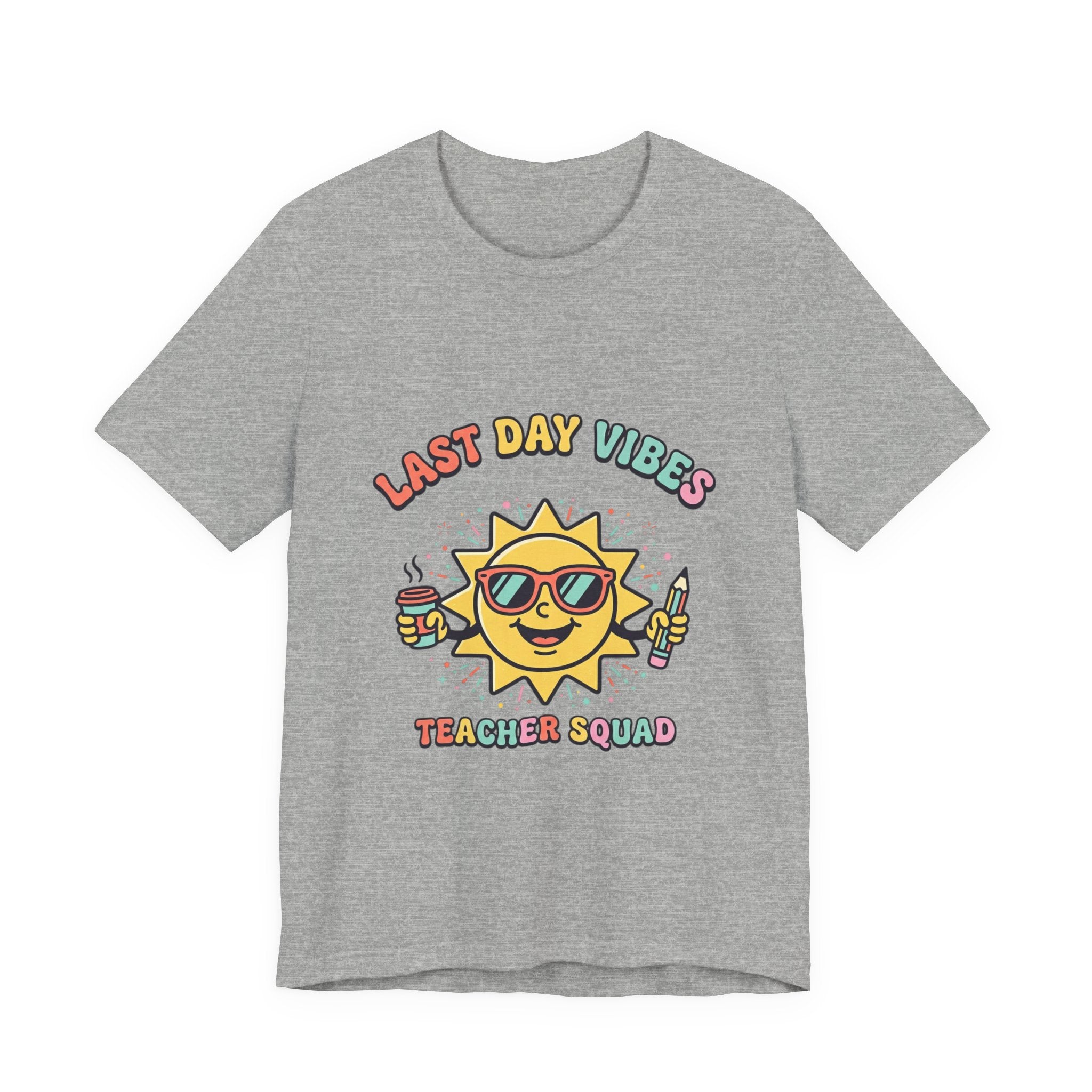 Last Day Vibes T-Shirt | Teacher Summer, School’s Out Tee