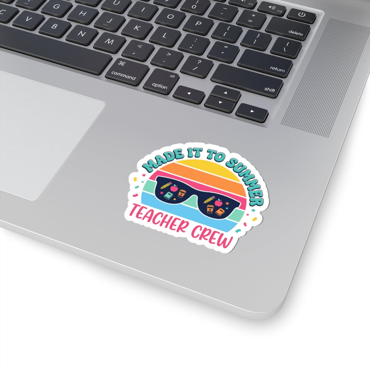 Made It to Summer Kiss-Cut Stickers | Teacher Crew, Last Day of School